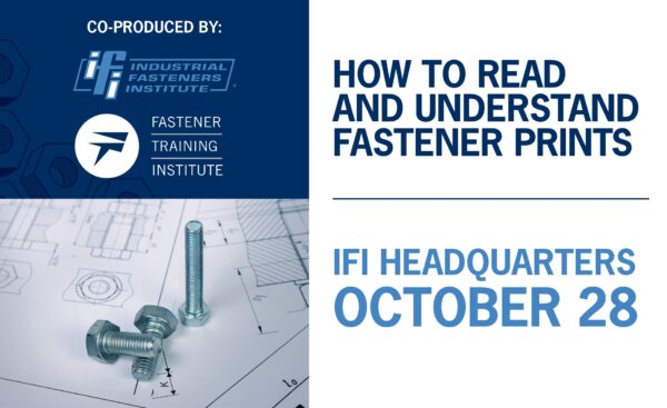 SAVE THE DATE - IFI 2025 In Person Training - October 28 - How to Read and Understand Fastener Prints
