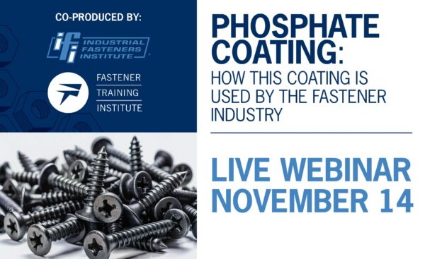 SAVE THE DATE - LIVE WEBINAR - November 14 - Phosphate Coating - How this Coating is Used by the Fastener Industry
